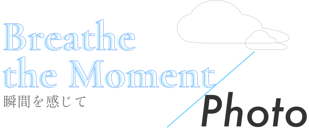 Breathe the Moment / Photo