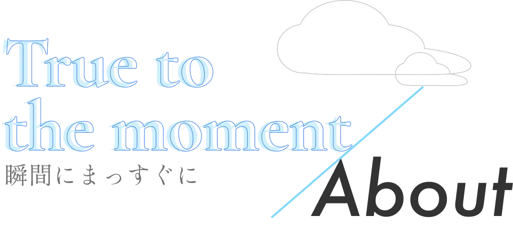 True to the moment / About
